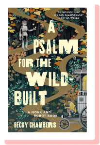A Psalm for the Wild-Built