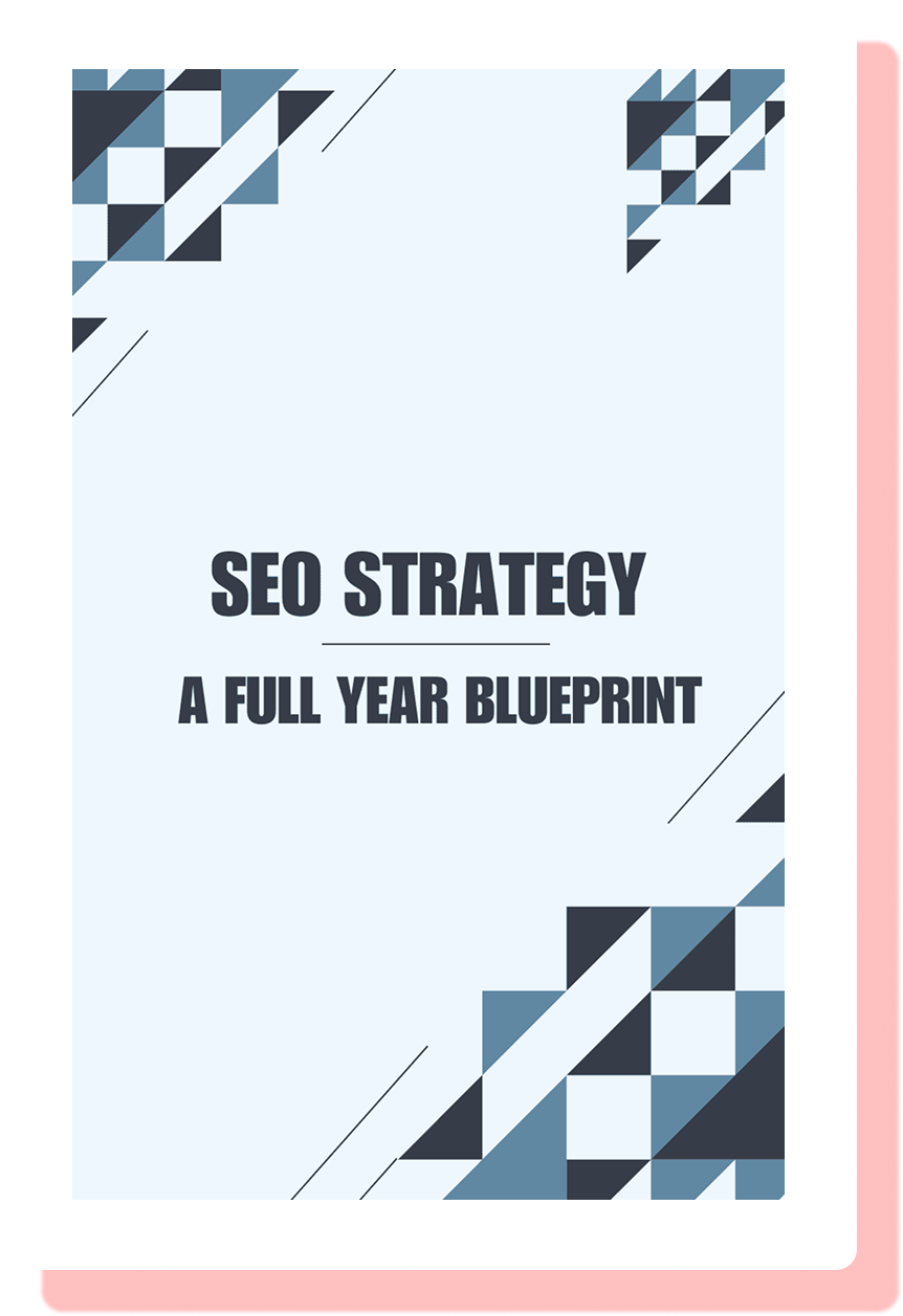 SEO Strategy: A Full Year Blueprint