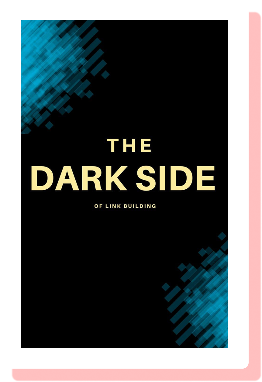 The Dark Side of Link Building