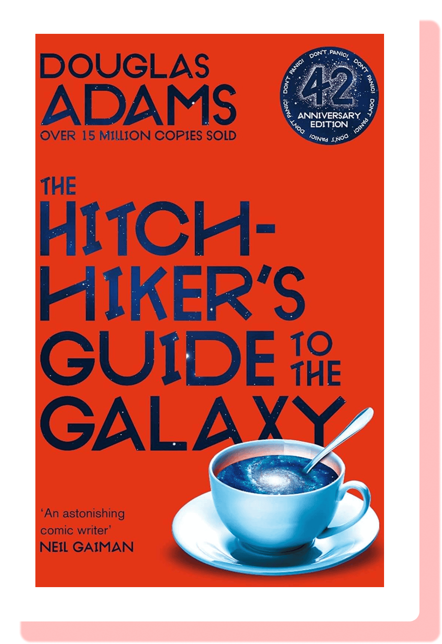 The Hitchhiker's Guide to the Galaxy