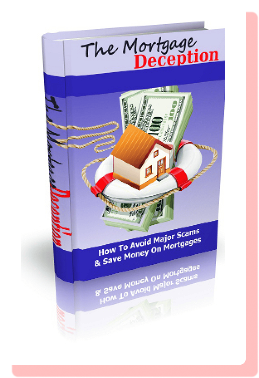 The Mortgage Deception