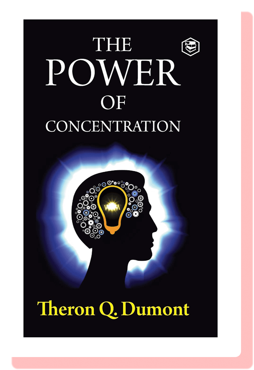 The Power of Concentration