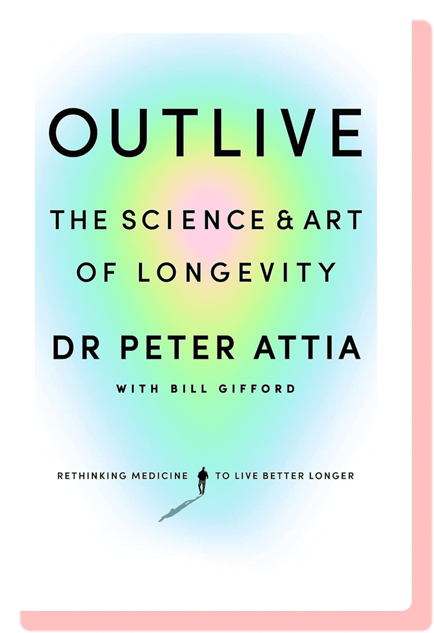 Outlive: The science and art of longevity