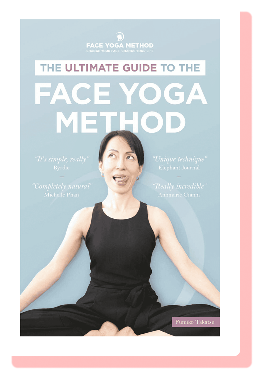 The Ultimate Guide to The Face Yoga Method